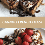 Decadent Delight Cannoli French Toast Recipe to Sweeten Your Morning