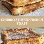 Indulge in the Ultimate Churro Stuffed French Toast Delight