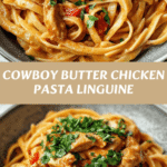 Cowboy Butter Chicken Pasta Linguine Recipe That’s Packed with Flavor