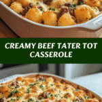 Ultimate Comfort Food Creamy Beef Tater Tot Casserole Recipe