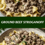 Hearty and Easy Ground Beef Stroganoff Recipe for Cozy Nights