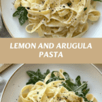 Zesty Lemon and Arugula Pasta Recipe for a Fresh Flavor Boost