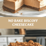 Irresistible No Bake Biscoff Cheesecake Recipe You Have to Try