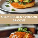 Spicy Chicken Avocado Brioche The Ultimate Flavor-Packed Bite